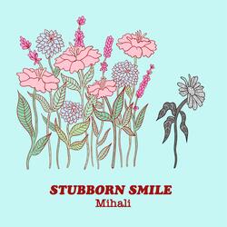 Stubborn Smile