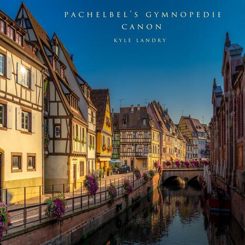 Pachelbel's Gymnopedie Canon