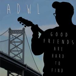 Good Friends Are Hard to Find (Acoustic Version )