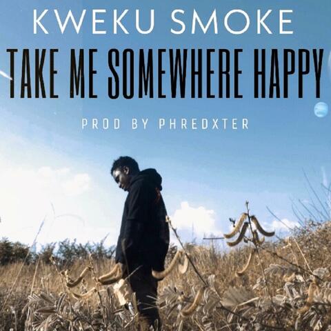 Take Me Somewhere Happy
