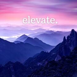 Elevate.
