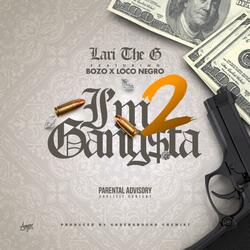 I'm 2 Gang$ta