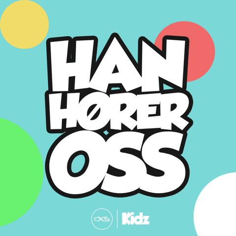 Han Hører Oss