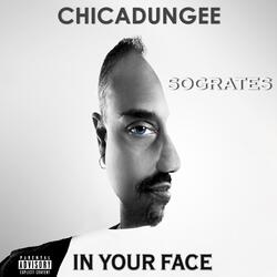 Chicadungee (In Your Face)