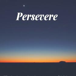 Persevere