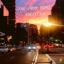 Far from Home Freestyle