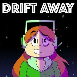 Drift Away