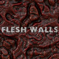 Flesh Walls