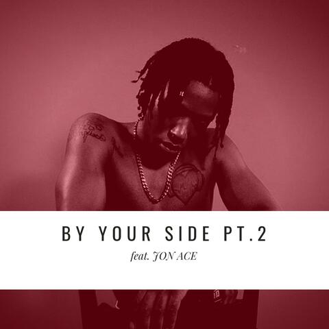 By Your Side, Pt. 2