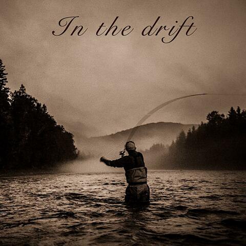 In the Drift