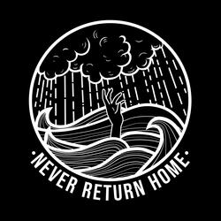 Never Return Home