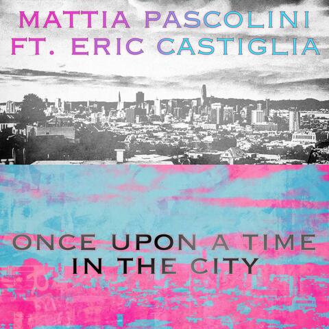 Once Upon A Time In The City