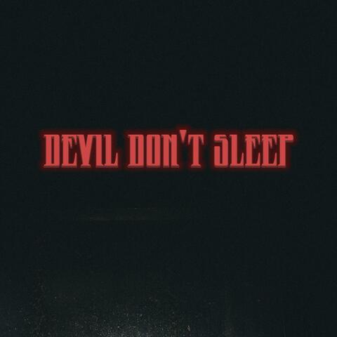 Devil Don't Sleep