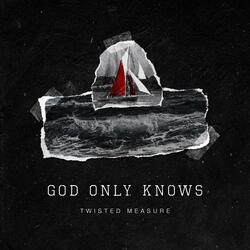 God Only Knows