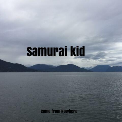 Come from Nowhere