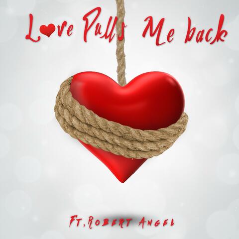 Love Pulls Me Back