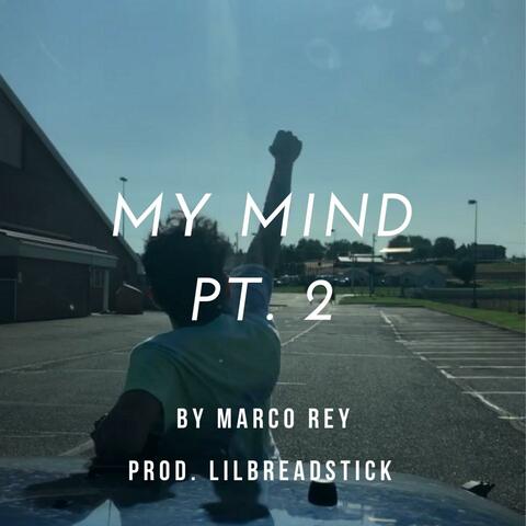 My Mind, Pt. 2