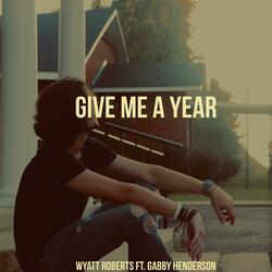 Give Me a Year
