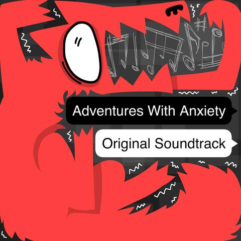 Adventures With Anxiety (Original Soundtrack)