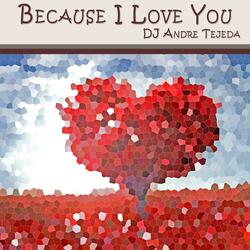 Because I Love You