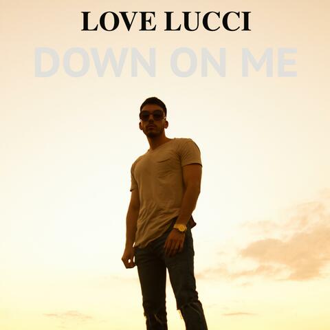 Down on Me