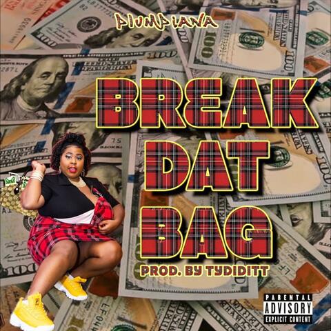 Break Dat Bag