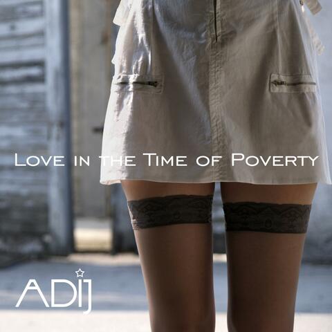 Love in the Time of Poverty
