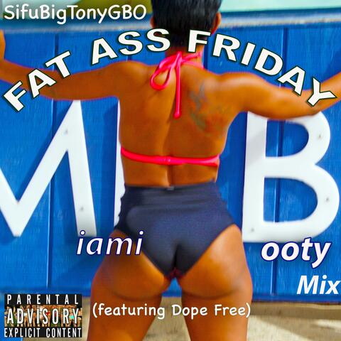 Fat Ass Friday Miami Booty Mix