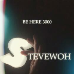 Be Here 3000