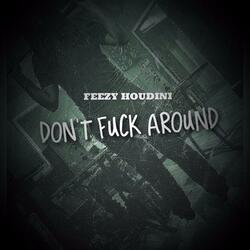 Don't Fuck Around
