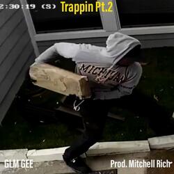 Trappin', Pt. 2