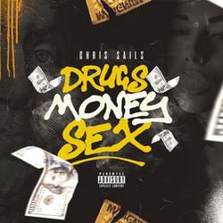 Drugs Money Sex