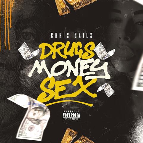 Drugs Money Sex