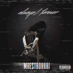 Always & Forever (feat. Ty Da Tyrant)