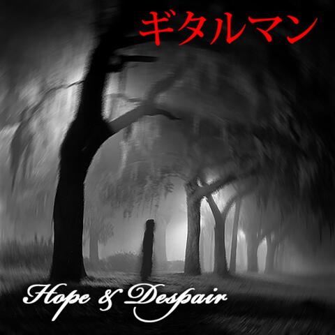 Hope and Despair