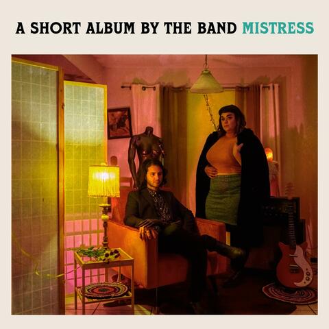 A Short Album by the Band Mistress
