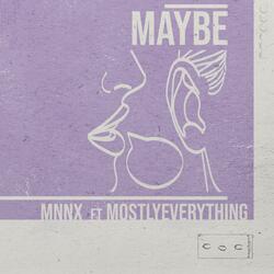 Maybe