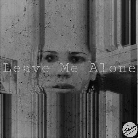 Leave Me Alone