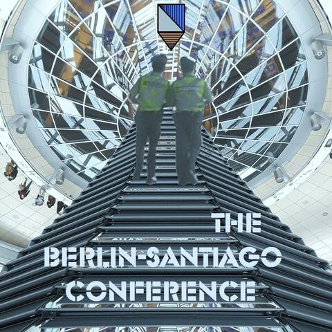 The Berlin-Santiago Conference