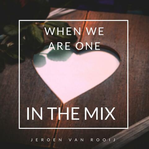 When We Are One (In the Mix)