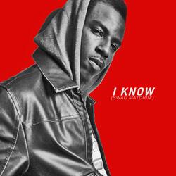 I Know (Swag Matchin')