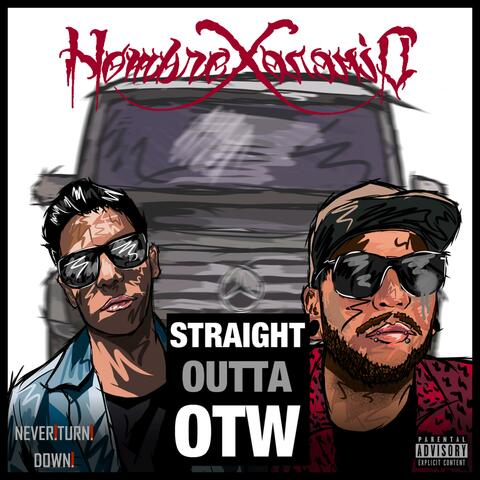 Straight Outta OTW