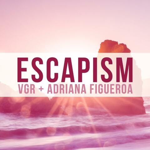 Escapism