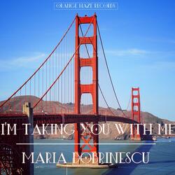 I'm Taking You With Me