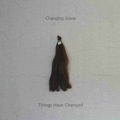 Things Have Changed