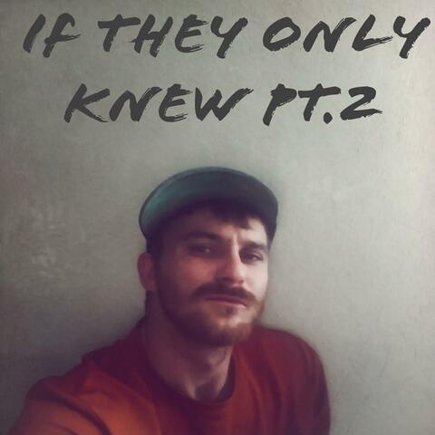 If They Only Knew Pt. 2