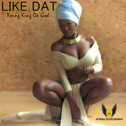 Like Dat