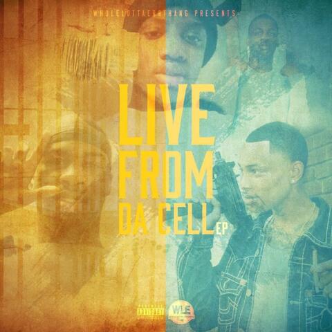 Live from Da Cell