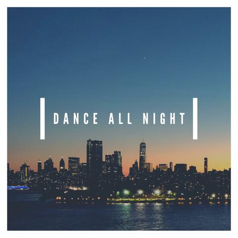 Dance All Night