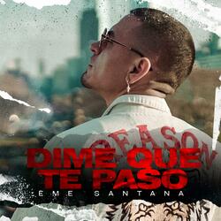 Dime Que Te Paso
